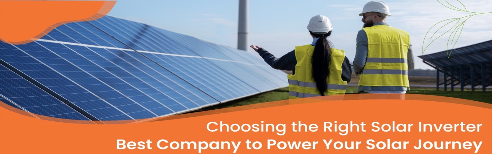  Choosing the Right Solar Inverter: Best Company to Power Your Solar Journey